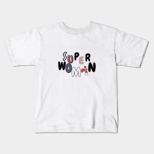 Super Woman! Kids T-Shirt